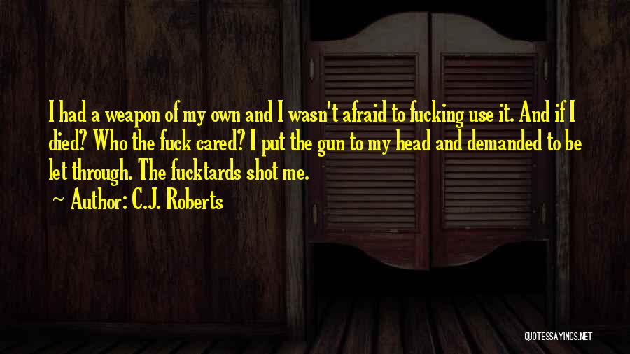 C.J. Roberts Quotes 2269852