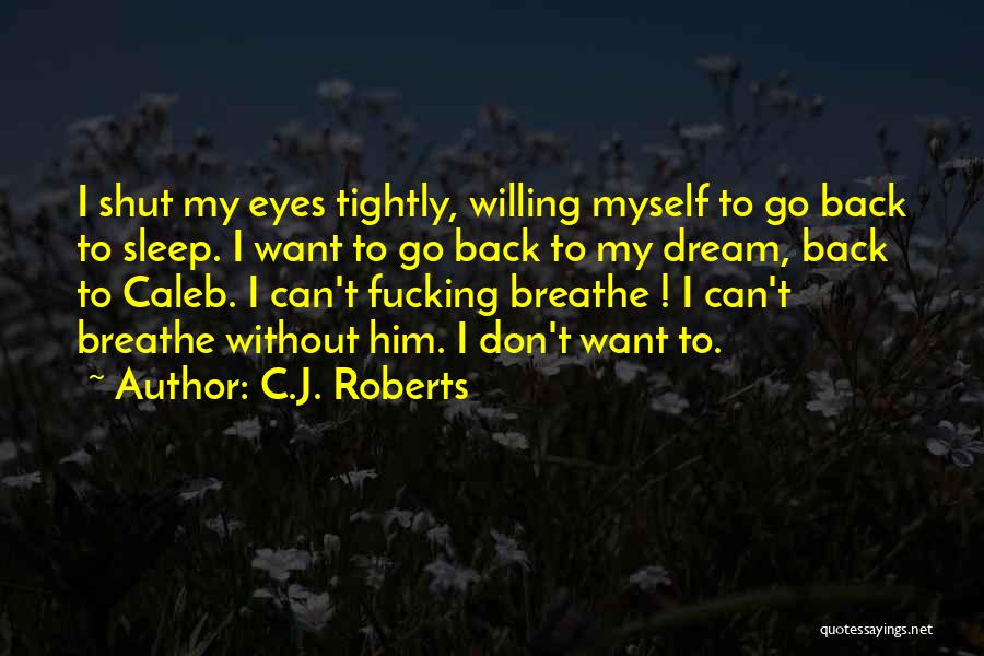 C.J. Roberts Quotes 448972