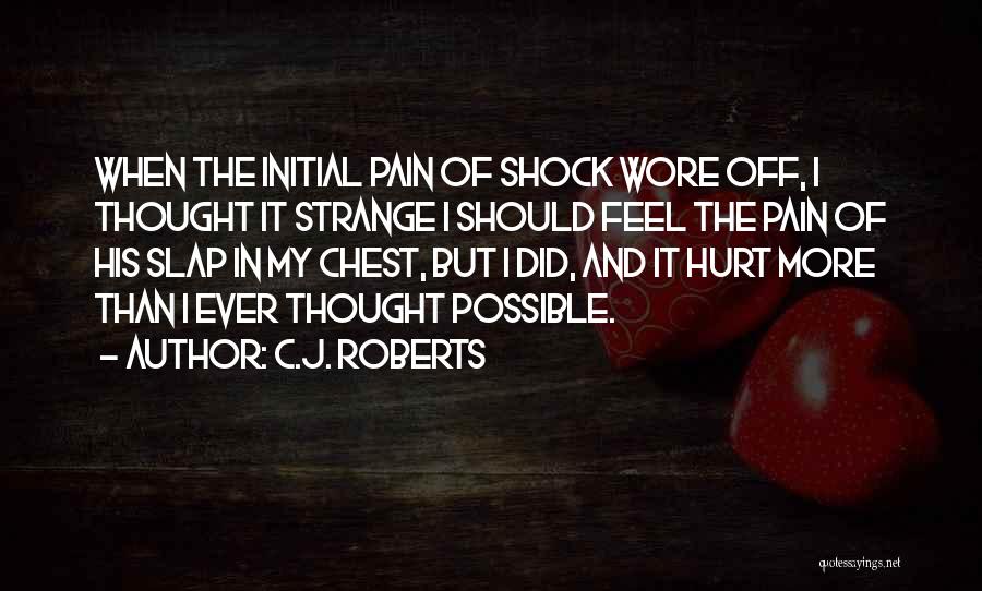 C.J. Roberts Quotes 520883