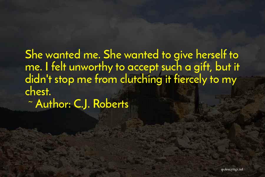 C.J. Roberts Quotes 533972