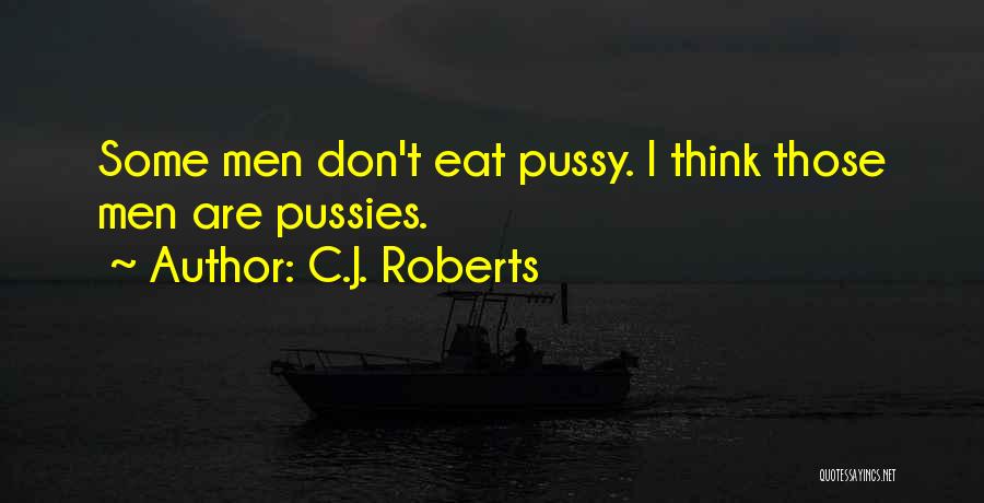 C.J. Roberts Quotes 911686