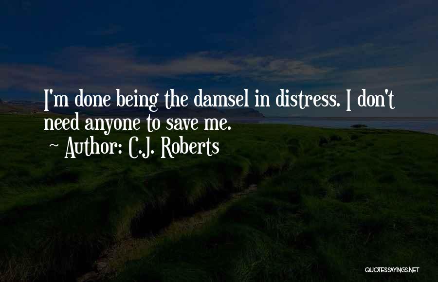 C.J. Roberts Quotes 929923