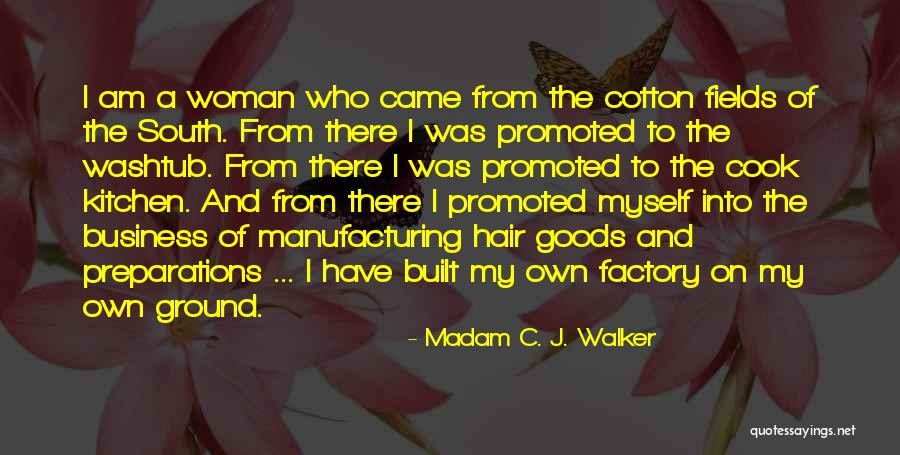 C.j. Walker Quotes By Madam C. J. Walker