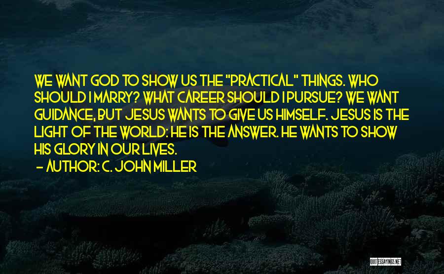 C. John Miller Quotes 664859