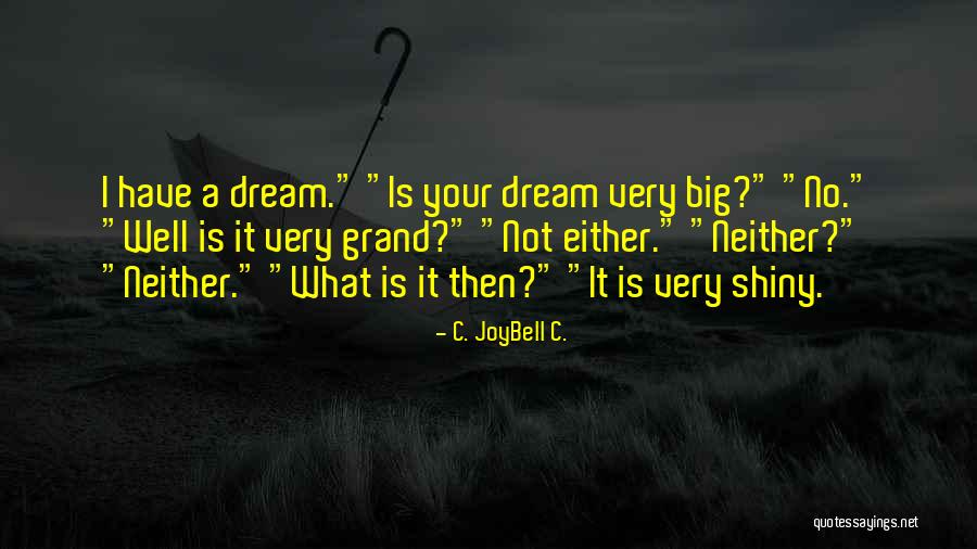 C Joybell Quotes By C. JoyBell C.