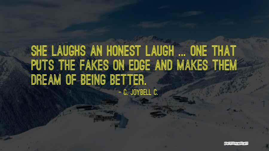 C Joybell Quotes By C. JoyBell C.