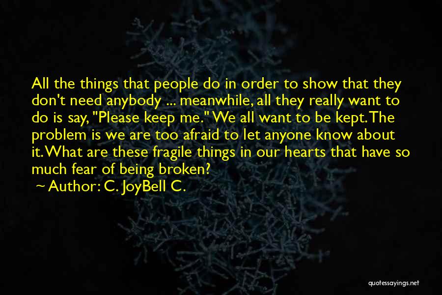 C Joybell Quotes By C. JoyBell C.