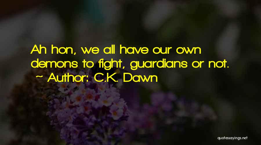 C.K. Dawn Quotes 362230