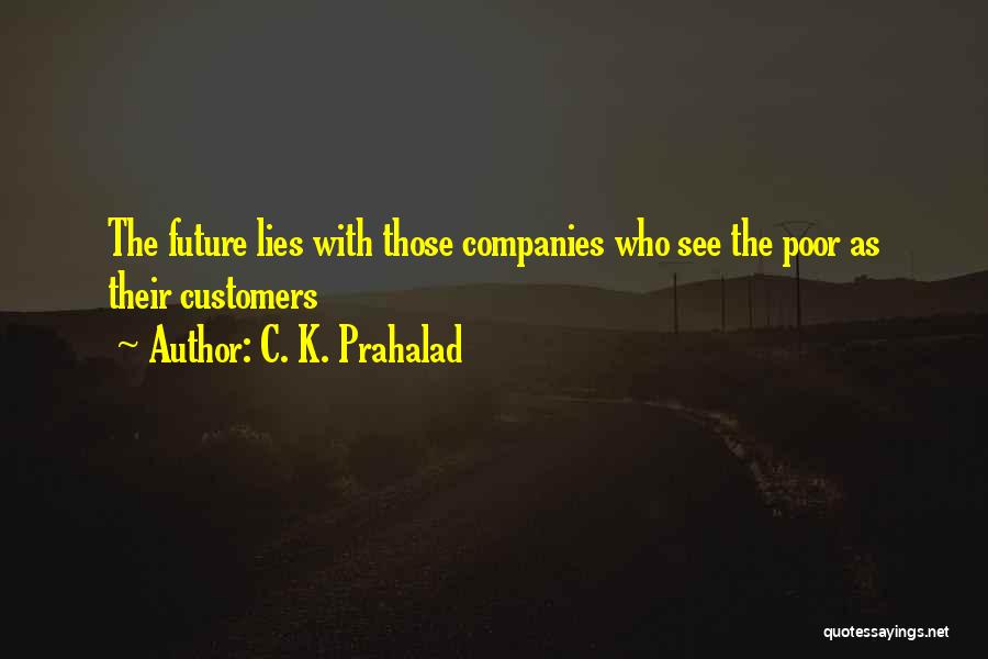 C.k. Quotes By C. K. Prahalad