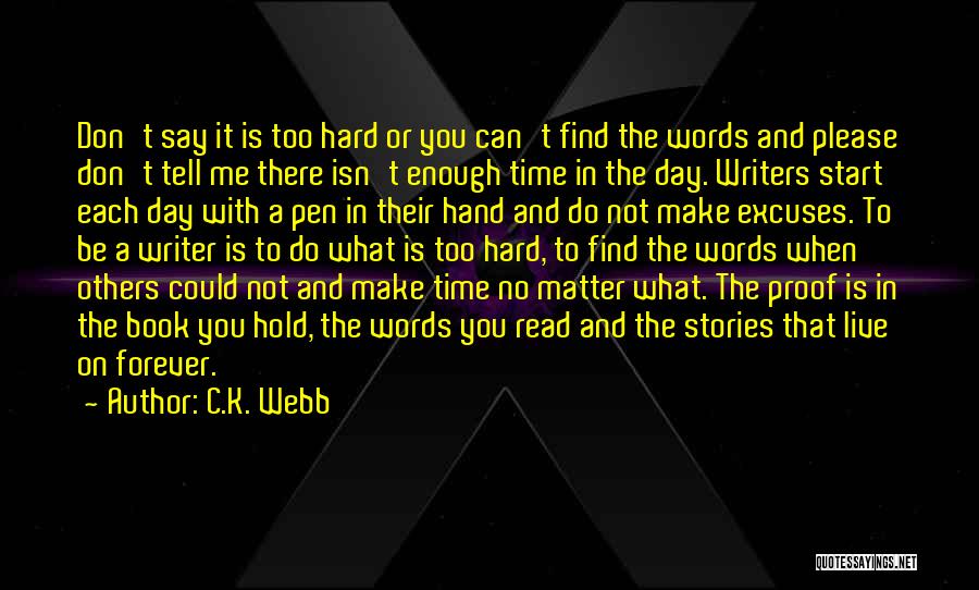 C.k. Quotes By C.K. Webb