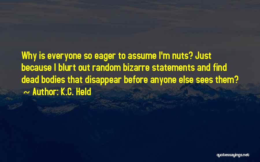 C.k. Quotes By K.C. Held