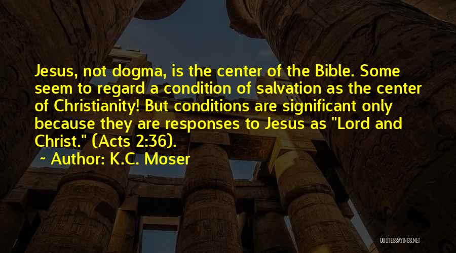 C.k. Quotes By K.C. Moser