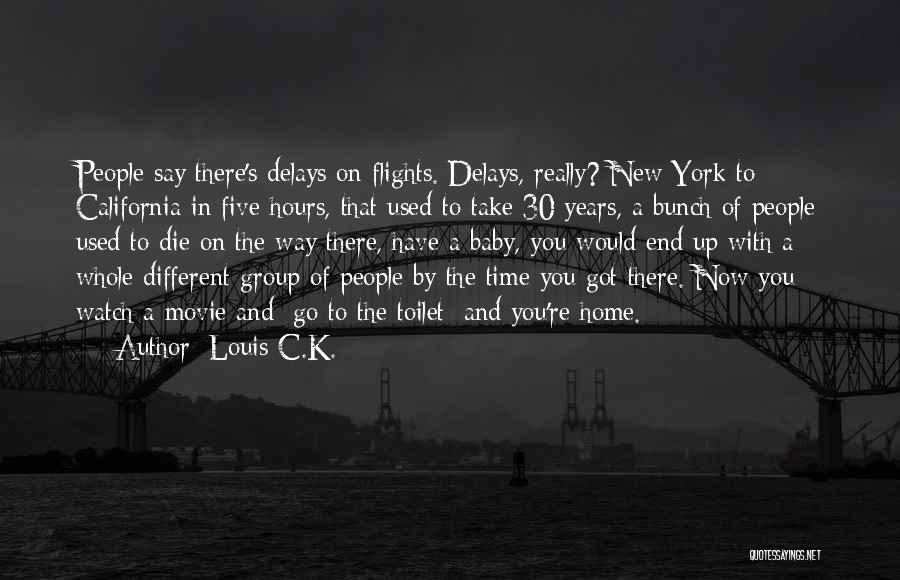 C.k. Quotes By Louis C.K.