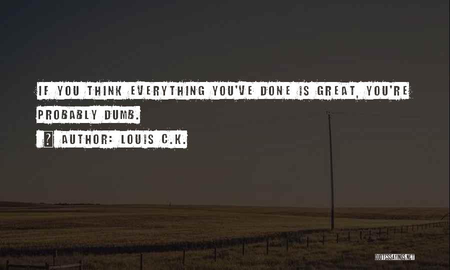 C.k. Quotes By Louis C.K.