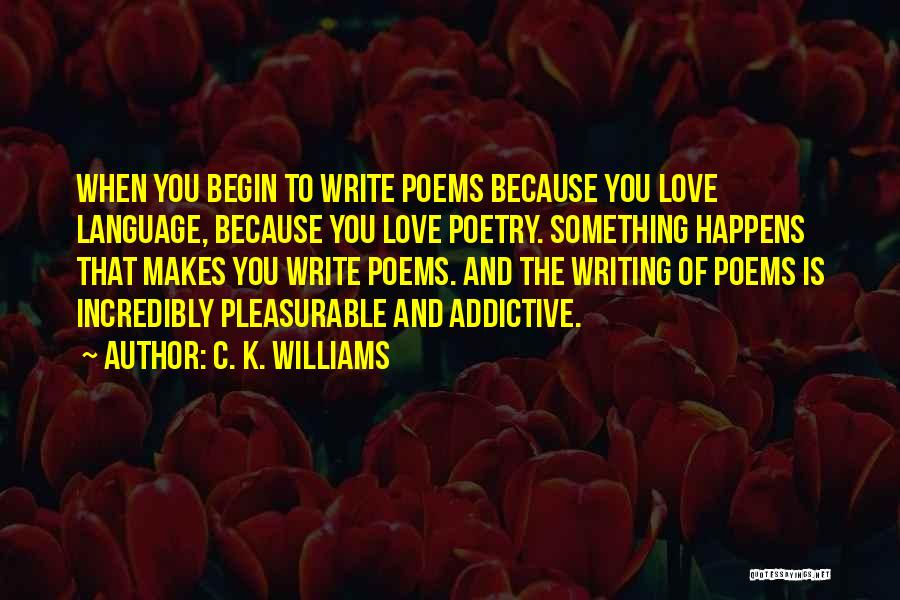 C. K. Williams Quotes 695341
