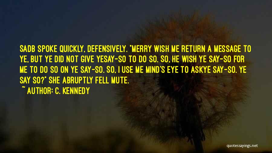 C. Kennedy Quotes 1713346