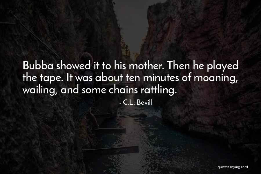 C.L. Bevill Quotes 1822541 C.L. Bevill Quotes 1822541