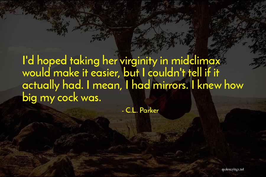 C.L. Parker Quotes 664173