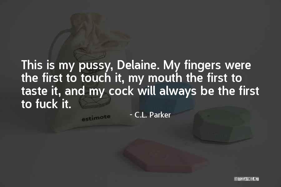 C.L. Parker Quotes 984690 C.L. Parker Quotes 984690