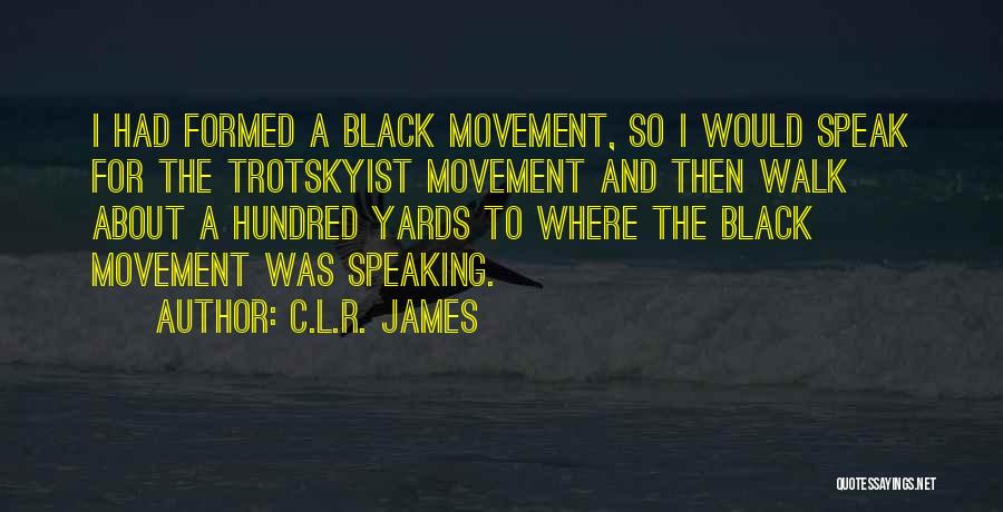 C.L.R. James Quotes 1122458