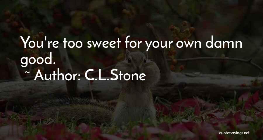 C.L.Stone Quotes 566888