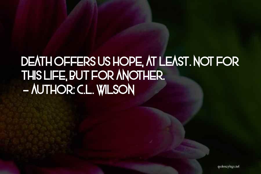 C.L. Wilson Quotes 2266904