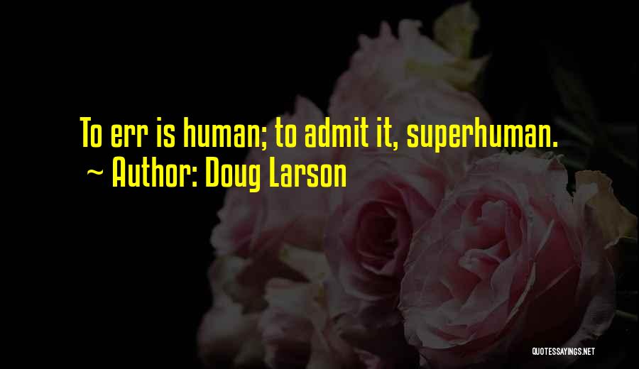 C Larson Quotes By Doug Larson