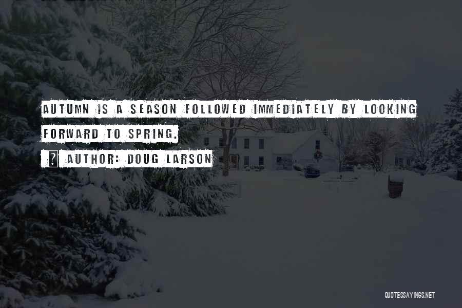 C Larson Quotes By Doug Larson