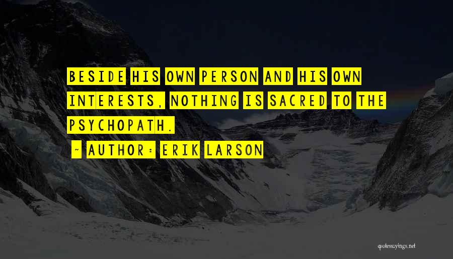 C Larson Quotes By Erik Larson