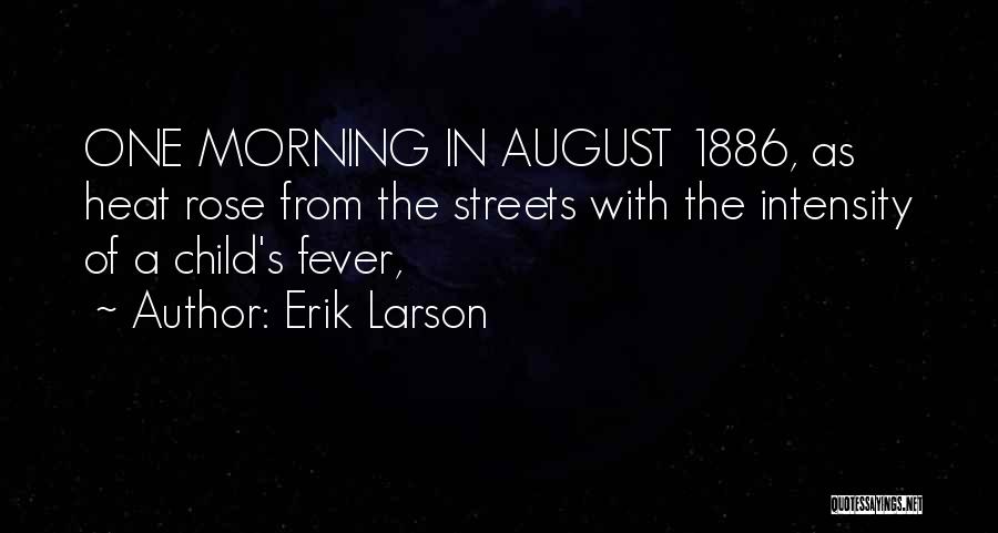 C Larson Quotes By Erik Larson