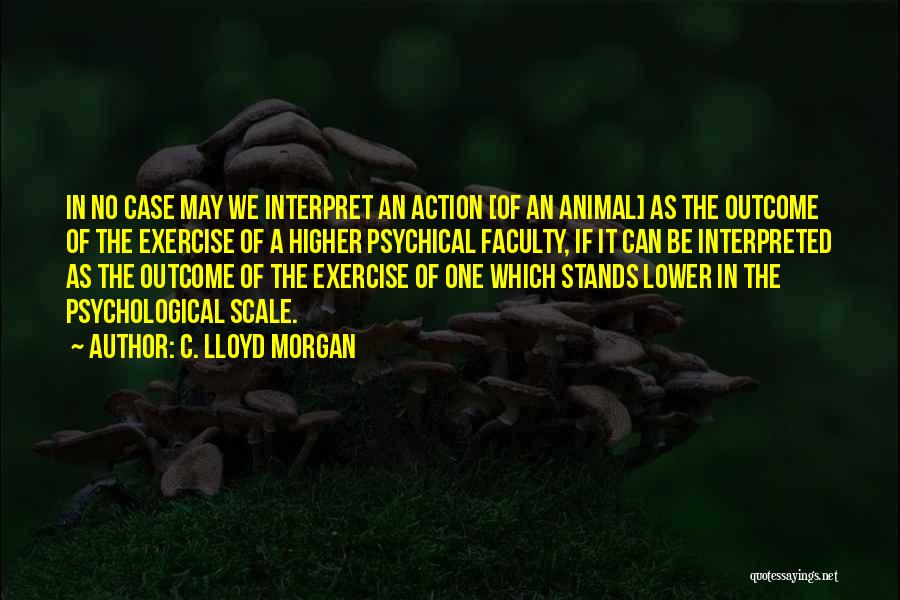 C. Lloyd Morgan Quotes 685037