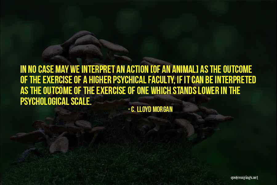 C. Lloyd Morgan Quotes 685037 C. Lloyd Morgan Quotes 685037