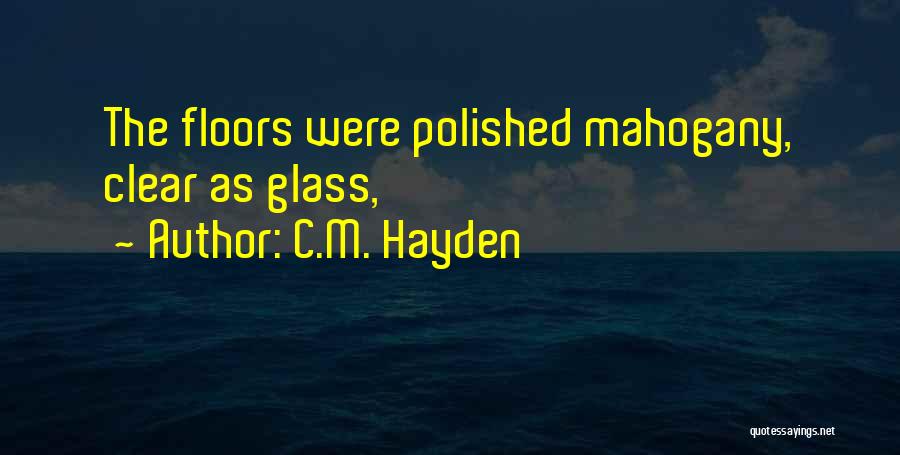C.M. Hayden Quotes 680062