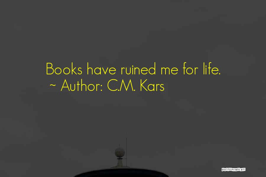 C.M. Kars Quotes 1425177