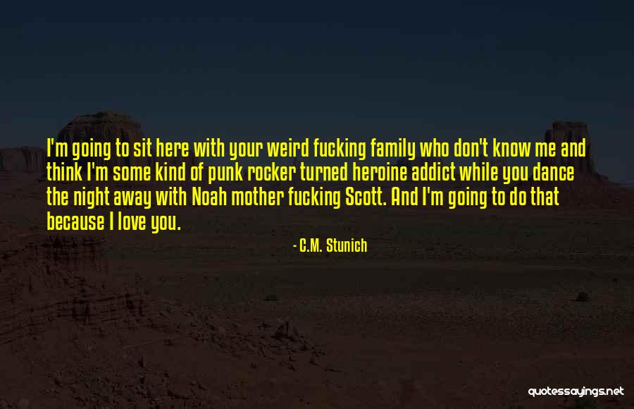 C M Punk Quotes By C.M. Stunich C M Punk Quotes By C.M. Stunich