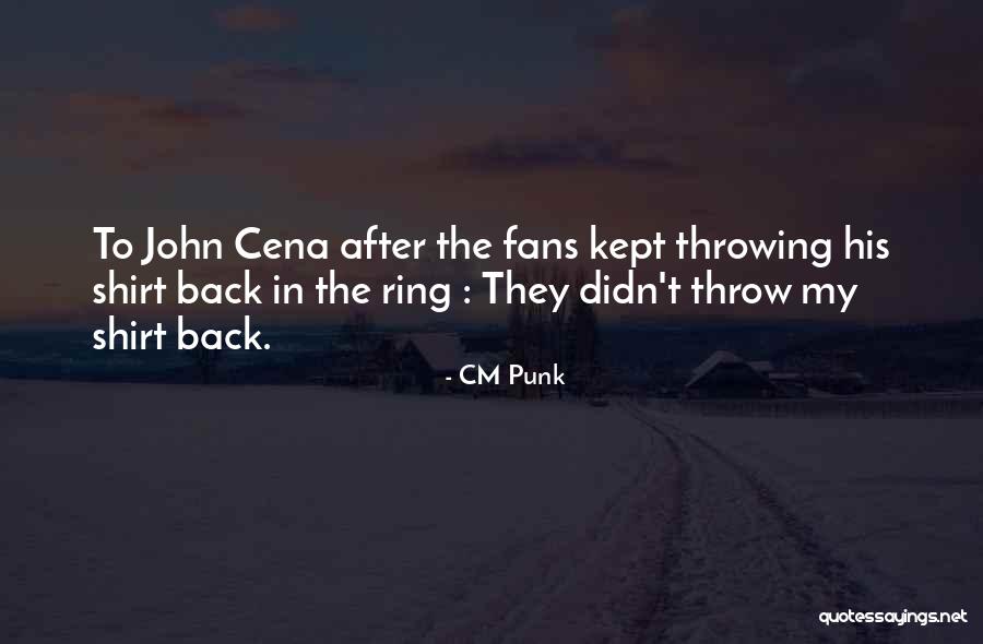 C M Punk Quotes By CM Punk