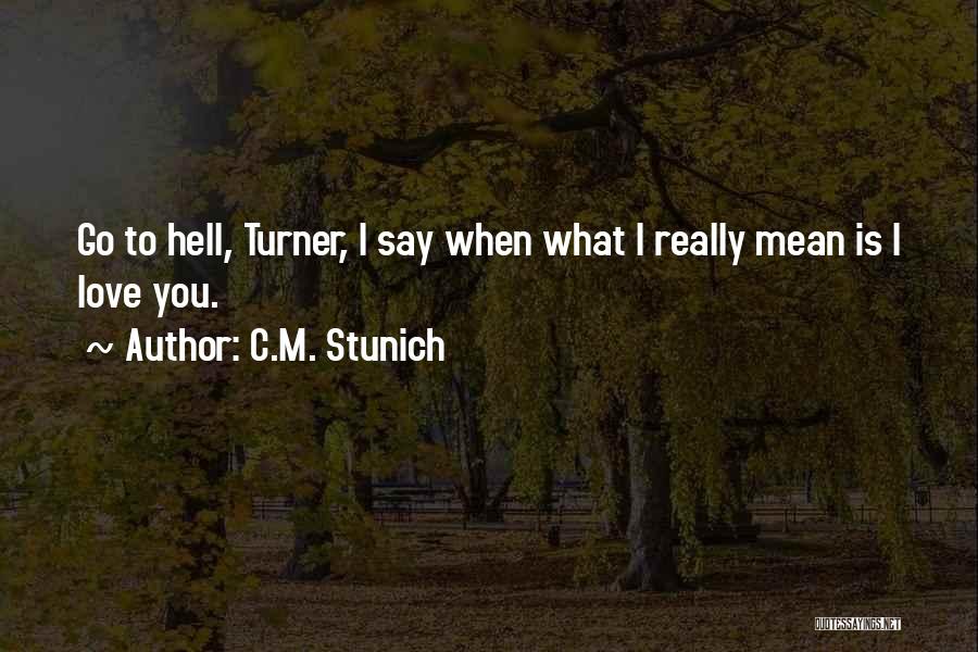 C.M. Stunich Quotes 109175