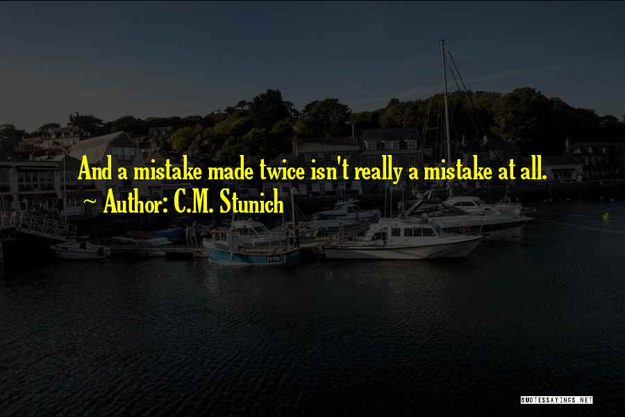 C.M. Stunich Quotes 1702794