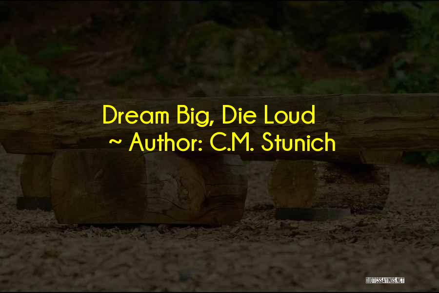 C.M. Stunich Quotes 2002640