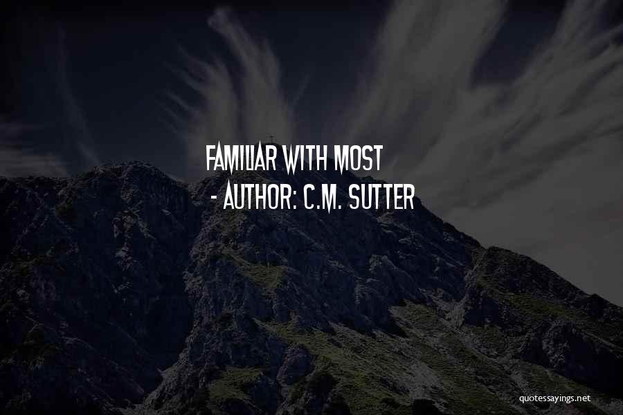 C.M. Sutter Quotes 926916