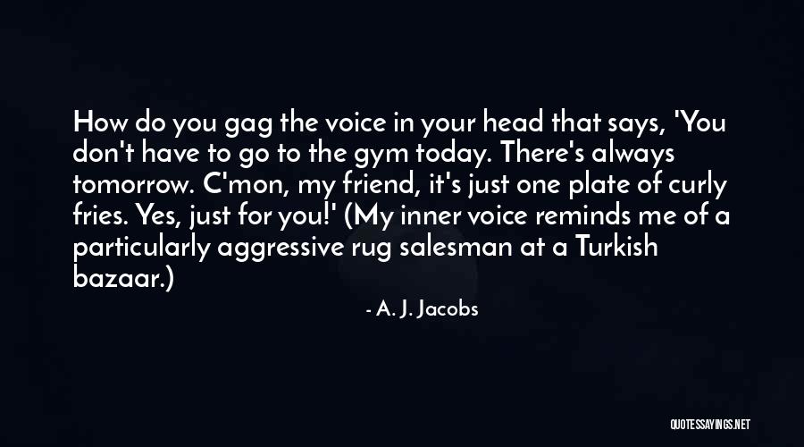 C Mon Quotes By A. J. Jacobs