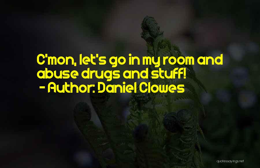 C Mon Quotes By Daniel Clowes