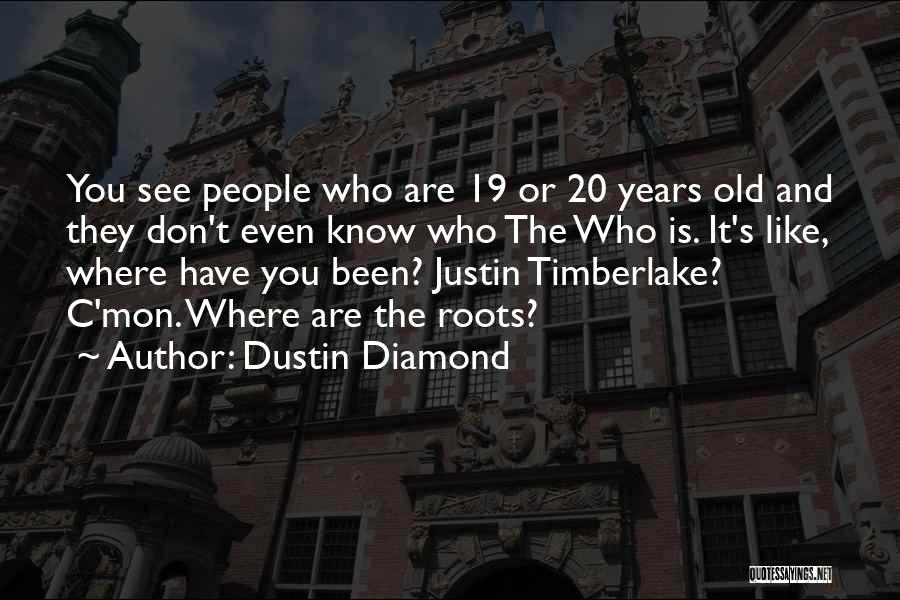 C Mon Quotes By Dustin Diamond