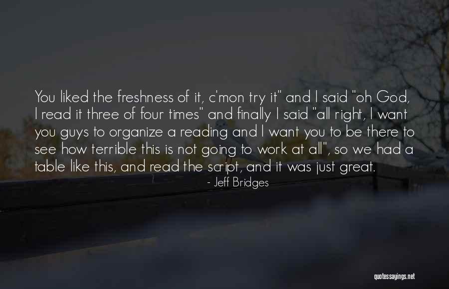 C Mon Quotes By Jeff Bridges