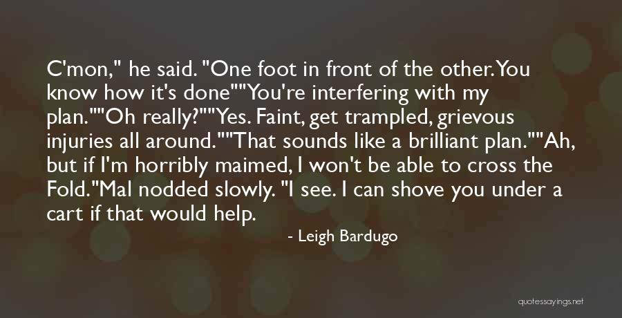 C Mon Quotes By Leigh Bardugo