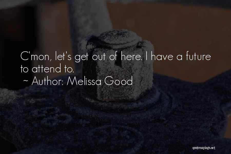 C Mon Quotes By Melissa Good