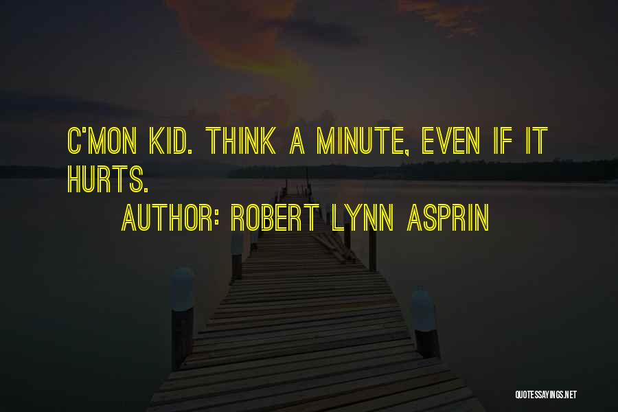 C Mon Quotes By Robert Lynn Asprin
