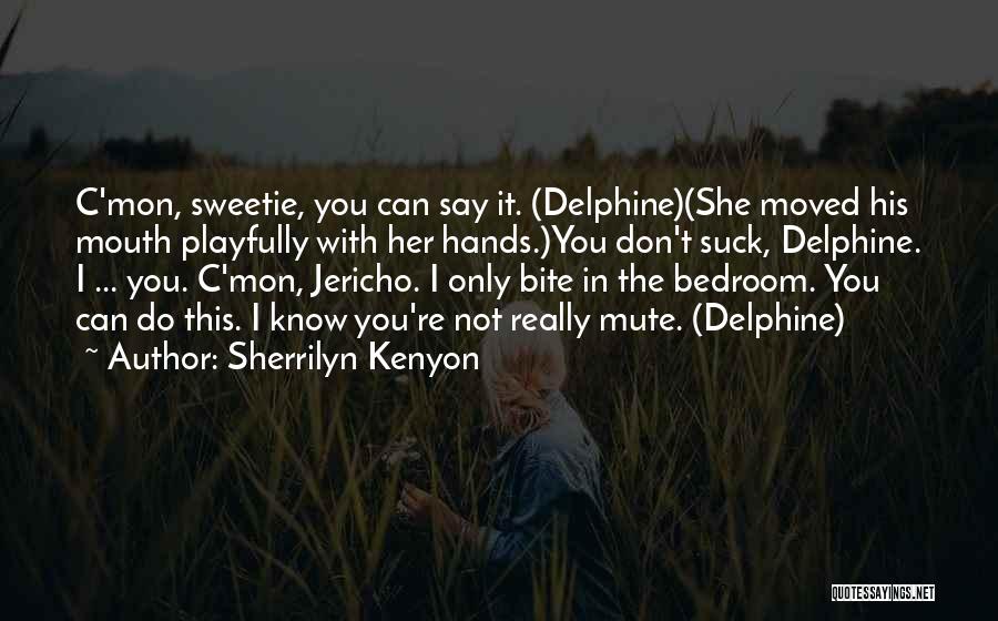 C Mon Quotes By Sherrilyn Kenyon