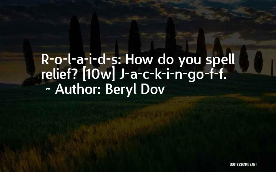 C.n.a Quotes By Beryl Dov
