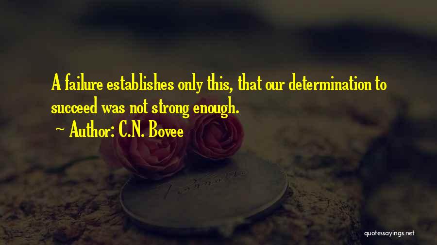 C.n.a Quotes By C.N. Bovee